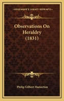 Observations On Heraldry 1166571211 Book Cover