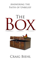 The Box: Answering the Faith of Unbelief 194258721X Book Cover