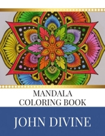 Mandala Coloring Book: Best Seller Stress Relieving Patterns Adult Beginner-Friendly Relaxing & Creative Art Activities 1701031043 Book Cover