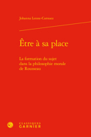 Etre a Sa Place: La Formation Du Sujet Dans La Philosophie Morale de Rousseau 2406114708 Book Cover