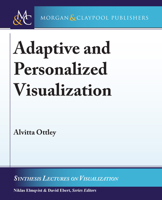 Adaptive and Personalized Visualization (Synthesis Lectures on Visualization) 1681737426 Book Cover