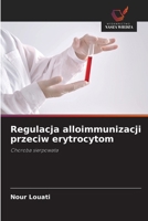Regulacja alloimmunizacji przeciw erytrocytom (Polish Edition) 6203245763 Book Cover