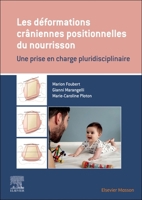 Les déformations crâniennes positionnelles du nourrisson: Une prise en charge pluridisciplinaire (French Edition) 2294776135 Book Cover