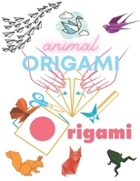 origami animals: Make Colorful and Easy Origami Animals, Gift for Origami lovers B08QG86VKN Book Cover
