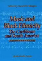 Music and Black Ethnicity: The Caribbean and South America 1560007087 Book Cover