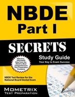 NBDE Part I Secrets Study Guide: NBDE Test Review for the National Board Dental Exam 1610722035 Book Cover