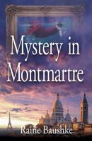 Mystery in Montmartre (André Gensonné Series Book 1) 0997783818 Book Cover