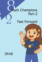 Math Champions Part 2: Fast Forward B0FJ57Y7PB Book Cover
