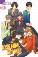 Kiss Him, Not Me!, Vol. 2 1632362031 Book Cover