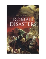 Roman Disasters 074565102X Book Cover