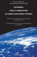 Gouvernance, enjeux et mondialisation: Recherche sur les politiques environnementales de zonage maritime Le challenge maritime de la France de Méditerranée et d'Outre-mer (French Edition) 2343041601 Book Cover