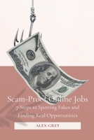Scam-Proof Online Jobs: 7 Steps to Spotting Fakes and Finding Real Opportunities B0FR1WJ6KF Book Cover