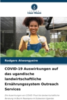 COVID-19 Auswirkungen auf das ugandische landwirtschaftliche Ernährungssystem Outreach Services (German Edition) 620793654X Book Cover