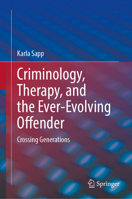 Criminology, Therapy, and the Ever-Evolving Offender: Crossing Generations 3032287375 Book Cover