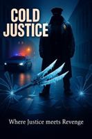Cold Justice B0FMQXR4R6 Book Cover