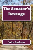 The Senator's Revenge 1484199839 Book Cover