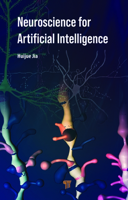 Neuroscience for Artificial Intelligence 9814968781 Book Cover