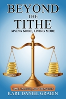 Beyond the Tithe: Giving More, Living More B0CH23SQG8 Book Cover