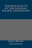 The Boy Scouts at the Panama-Pacific Exposition 1515386015 Book Cover