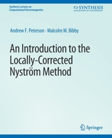 An Introduction to the Locally Corrected Nystrom Method 3031005821 Book Cover