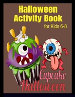 Halloween Activity Book for Kids 6-8 B08HTL1B6X Book Cover