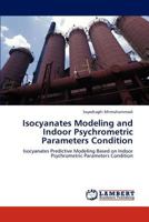 Isocyanates Modeling and Indoor Psychrometric Parameters Condition 3848410613 Book Cover