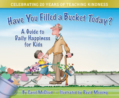 Have You Filled a Bucket Today? 20th Anniversary Collectors Edition 1958514217 Book Cover