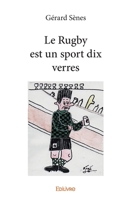 Le Rugby est un sport dix verres (French Edition) 2414239573 Book Cover