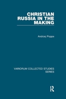 Christian Russia in the Making 1138382329 Book Cover