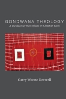 Gondwana Theology: A Trawloolway Man Reflects on Christian Faith 1923206400 Book Cover