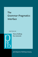 The Grammar-Pragmatics Interface 9027253986 Book Cover