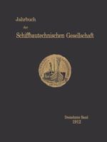 Jahrbuch Der Schiffbautechnischen Gesellschaft: Dreizehnter Band 3642901824 Book Cover