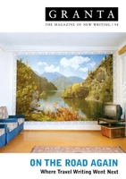 Granta 94: On the Road Again 192900124X Book Cover