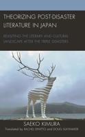 Theorizing Post-Disaster Literature in Japan: Revisiting the Literary and Cultural Landscape after the Triple Disasters 1793605386 Book Cover