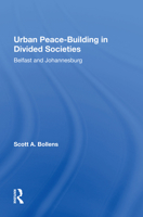 Urban Peacebuilding in Divided Societies: Belfast and Johannesburg 036721721X Book Cover