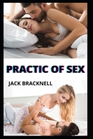 Practic of Sex: The subject of sex, sex positions and sex methods B0B8VCDTMH Book Cover