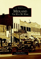 Midland: The Way We Were 0738518867 Book Cover
