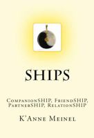 Ships: Companionship, Friendship, Partnership, Relationship 1482504863 Book Cover