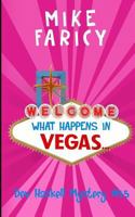 What Happens In Vegas...Dev Haskell Private Investigator Book 15, Second Edition 1539822664 Book Cover