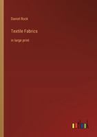 Textile Fabrics: in large print 3368368966 Book Cover