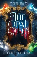 The Opal Queen (The Undrawn Maps) 196242006X Book Cover