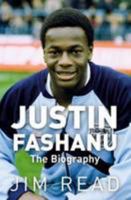 Justin Fashanu - The Biography 1780912285 Book Cover