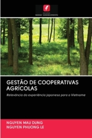 GESTÃO DE COOPERATIVAS AGRÍCOLAS: Relevância da experiência japonesa para o Vietname 6202879262 Book Cover