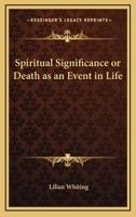 Spiritual Significance Or Death As An Event In Life 1162909625 Book Cover