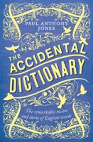 The Accidental Dictionary: The Remarkable Twists and Turns of English Words 1681775697 Book Cover