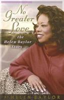 No Greater Love: The Helen Baylor Story 0976273004 Book Cover