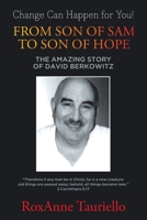 From Son of Sam to Son of Hope: The Amazing Story of David Berkowitz 1645696057 Book Cover