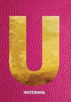 U Notebook: Letter 'u' Notebook, Composition, Exercise or Log Study Book - Pink Cover 1791620159 Book Cover