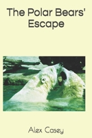 The Polar Bears' Escape B08ZFDPNNL Book Cover