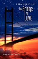 The Bridge of Love 1452836493 Book Cover